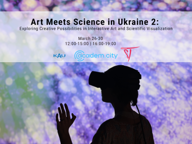 Art Meets Science in Ukraine 2:  Exploring Creative Possibilities in Interactive Art and Scientific Visualization
